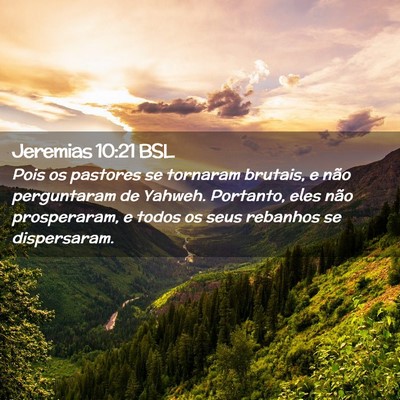 Picture 02 - Jeremias 10:21 BSL - Pois os pastores se tornaram brutais, e não - Bible Verse Picture