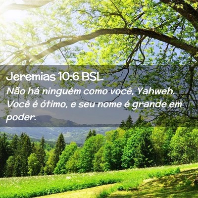 Picture 02 - Jeremias 10:6 BSL - Não há ninguém como você, Yahweh. Você é - Bible Verse Picture