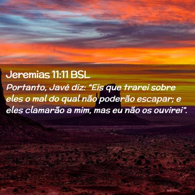 Picture 02 - Jeremias 11:11 BSL - Portanto, Javé diz: “Eis que trarei sobre eles - Bible Verse Picture