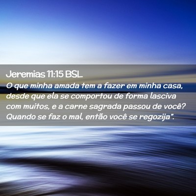 Picture 02 - Jeremias 11:15 BSL - O que minha amada tem a fazer em minha casa, - Bible Verse Picture