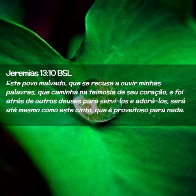 Picture 02 - Jeremias 13:10 BSL - Este povo malvado, que se recusa a ouvir minhas - Bible Verse Picture