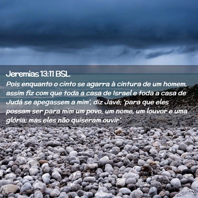 Picture 02 - Jeremias 13:11 BSL - Pois enquanto o cinto se agarra à cintura de um - Bible Verse Picture
