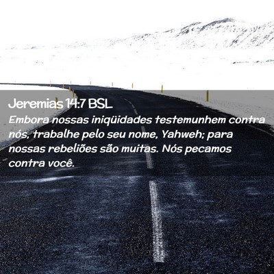 Picture 02 - Jeremias 14:7 BSL - Embora nossas iniqüidades testemunhem contra - Bible Verse Picture