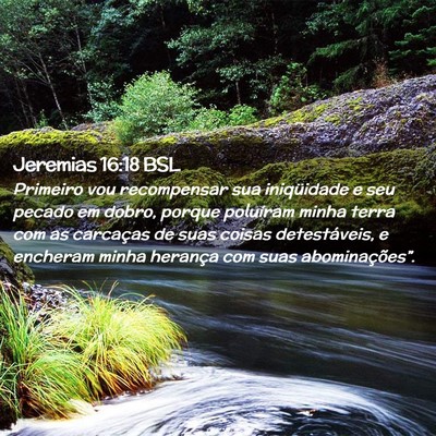 Picture 02 - Jeremias 16:18 BSL - Primeiro vou recompensar sua iniqüidade e seu - Bible Verse Picture