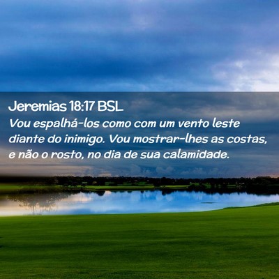 Picture 02 - Jeremias 18:17 BSL - Vou espalhá-los como com um vento leste diante - Bible Verse Picture