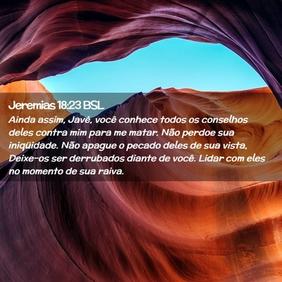 Picture 02 - Jeremias 18:23 BSL - Ainda assim, Javé, você conhece todos os - Bible Verse Picture