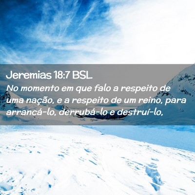 Picture 02 - Jeremias 18:7 BSL - No momento em que falo a respeito de uma nação, - Bible Verse Picture