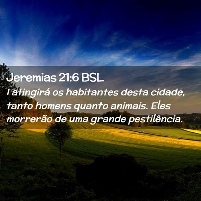 Picture 02 - Jeremias 21:6 BSL - I atingirá os habitantes desta cidade, tanto - Bible Verse Picture