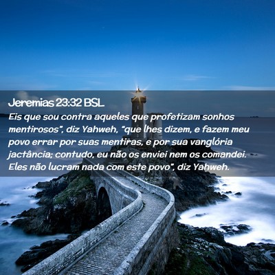 Picture 02 - Jeremias 23:32 BSL - Eis que sou contra aqueles que profetizam sonhos - Bible Verse Picture