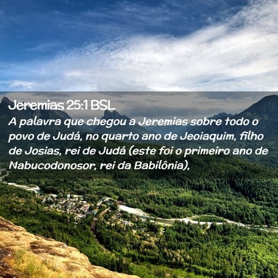 Picture 02 - Jeremias 25:1 BSL - A palavra que chegou a Jeremias sobre todo o povo - Bible Verse Picture