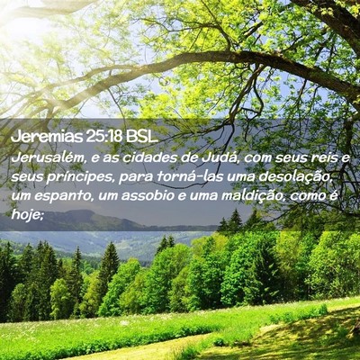 Picture 02 - Jeremias 25:18 BSL - Jerusalém, e as cidades de Judá, com seus reis - Bible Verse Picture
