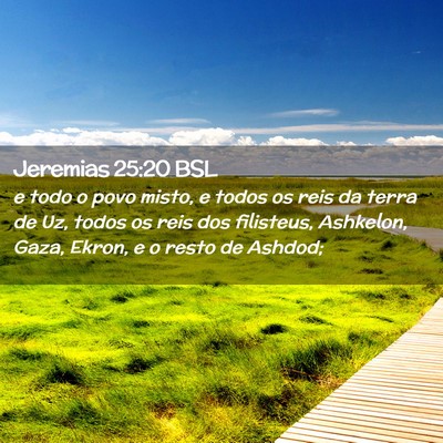 Picture 02 - Jeremias 25:20 BSL - e todo o povo misto, e todos os reis da terra de - Bible Verse Picture