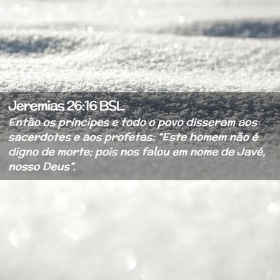 Picture 02 - Jeremias 26:16 BSL - Então os príncipes e todo o povo disseram aos - Bible Verse Picture