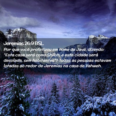 Picture 02 - Jeremias 26:9 BSL - Por que você profetizou em nome de Javé, - Bible Verse Picture