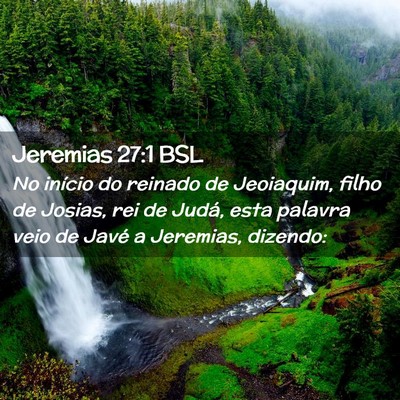 Picture 02 - Jeremias 27:1 BSL - No início do reinado de Jeoiaquim, filho de - Bible Verse Picture