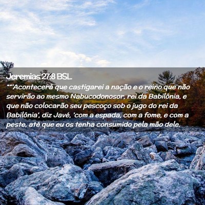 Picture 02 - Jeremias 27:8 BSL - ““'Acontecerá que castigarei a nação e o - Bible Verse Picture
