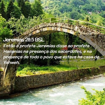 Picture 02 - Jeremias 28:5 BSL - Então o profeta Jeremias disse ao profeta - Bible Verse Picture