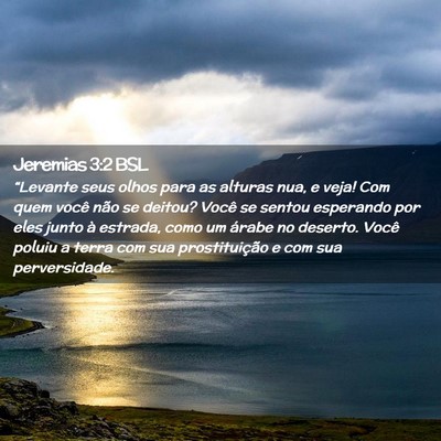 Picture 02 - Jeremias 3:2 BSL - “Levante seus olhos para as alturas nua, e - Bible Verse Picture