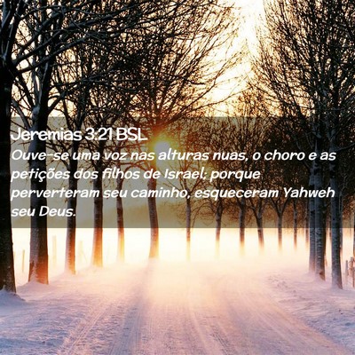 Picture 02 - Jeremias 3:21 BSL - Ouve-se uma voz nas alturas nuas, o choro e as - Bible Verse Picture