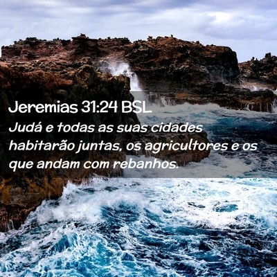 Picture 02 - Jeremias 31:24 BSL - Judá e todas as suas cidades habitarão juntas, - Bible Verse Picture