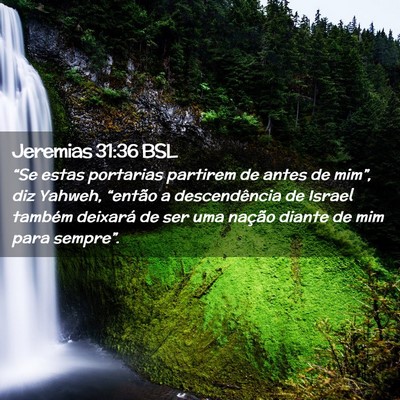 Picture 02 - Jeremias 31:36 BSL - “Se estas portarias partirem de antes de - Bible Verse Picture