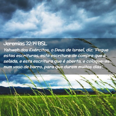 Picture 02 - Jeremias 32:14 BSL - Yahweh dos Exércitos, o Deus de Israel, diz: - Bible Verse Picture