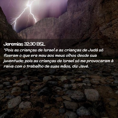 Picture 02 - Jeremias 32:30 BSL - “Pois as crianças de Israel e as crianças de - Bible Verse Picture