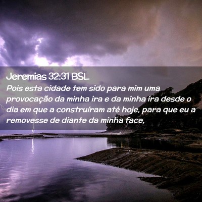 Picture 02 - Jeremias 32:31 BSL - Pois esta cidade tem sido para mim uma - Bible Verse Picture