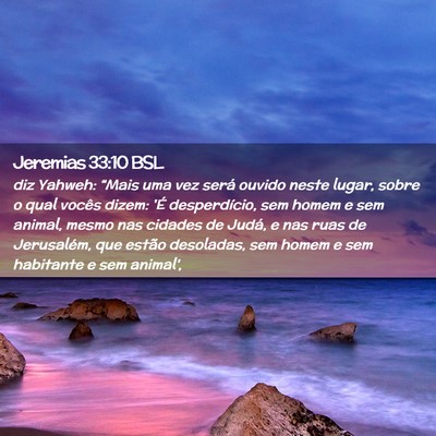 Picture 02 - Jeremias 33:10 BSL - diz Yahweh: “Mais uma vez será ouvido neste - Bible Verse Picture