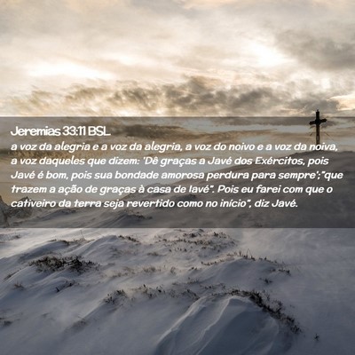Picture 02 - Jeremias 33:11 BSL - a voz da alegria e a voz da alegria, a voz do - Bible Verse Picture