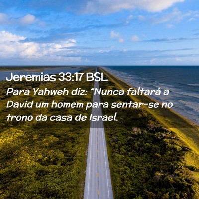 Picture 02 - Jeremias 33:17 BSL - Para Yahweh diz: “Nunca faltará a David um - Bible Verse Picture