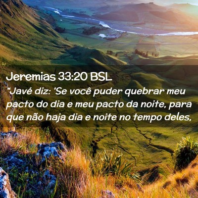 Picture 02 - Jeremias 33:20 BSL - “Javé diz: 'Se você puder quebrar meu pacto - Bible Verse Picture