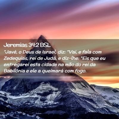 Picture 02 - Jeremias 34:2 BSL - “Javé, o Deus de Israel, diz: “Vai, e fala - Bible Verse Picture