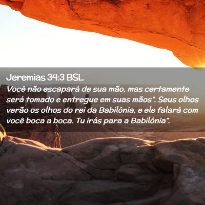 Picture 02 - Jeremias 34:3 BSL - Você não escapará de sua mão, mas certamente - Bible Verse Picture