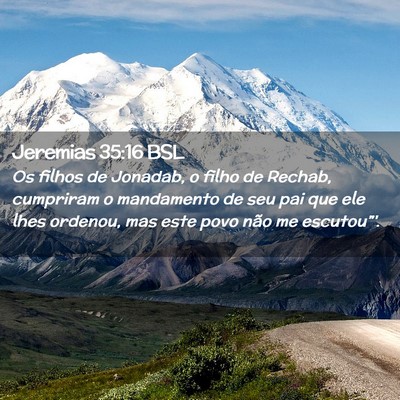 Picture 02 - Jeremias 35:16 BSL - Os filhos de Jonadab, o filho de Rechab, - Bible Verse Picture