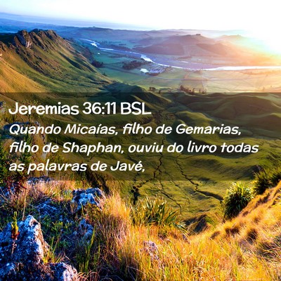 Picture 02 - Jeremias 36:11 BSL - Quando Micaías, filho de Gemarias, filho de - Bible Verse Picture
