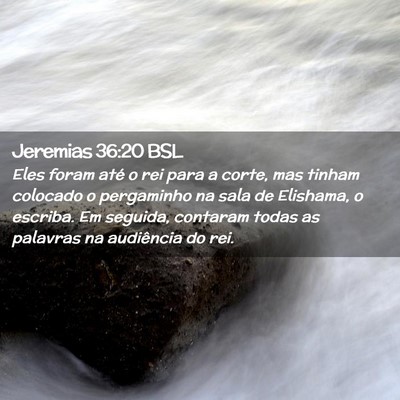 Picture 02 - Jeremias 36:20 BSL - Eles foram até o rei para a corte, mas tinham - Bible Verse Picture