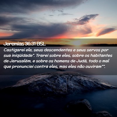 Picture 02 - Jeremias 36:31 BSL - Castigarei ele, seus descendentes e seus servos - Bible Verse Picture
