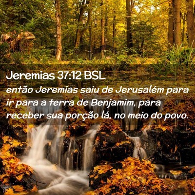 Picture 02 - Jeremias 37:12 BSL - então Jeremias saiu de Jerusalém para ir para a - Bible Verse Picture