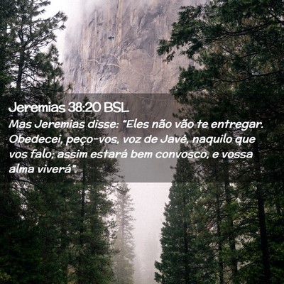 Picture 02 - Jeremias 38:20 BSL - Mas Jeremias disse: “Eles não vão te - Bible Verse Picture