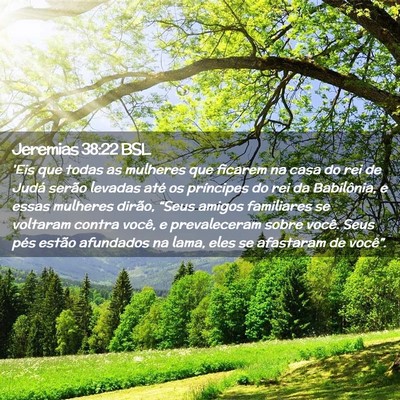 Picture 02 - Jeremias 38:22 BSL - 'Eis que todas as mulheres que ficarem na casa do - Bible Verse Picture
