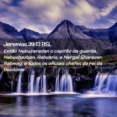Picture 02 - Jeremias 39:13 BSL - Então Nebuzaradan o capitão da guarda, - Bible Verse Picture