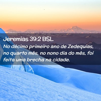 Picture 02 - Jeremias 39:2 BSL - No décimo primeiro ano de Zedequias, no quarto - Bible Verse Picture