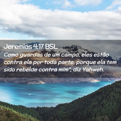 Picture 02 - Jeremias 4:17 BSL - Como guardas de um campo, eles estão contra ela - Bible Verse Picture