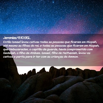 Picture 02 - Jeremias 41:10 BSL - Então Ismael levou cativas todas as pessoas que - Bible Verse Picture