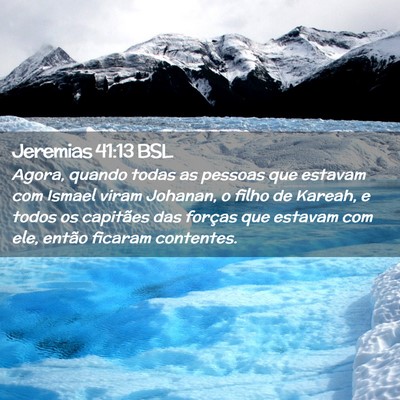 Picture 02 - Jeremias 41:13 BSL - Agora, quando todas as pessoas que estavam com - Bible Verse Picture