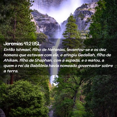 Picture 02 - Jeremias 41:2 BSL - Então Ishmael, filho de Netanias, levantou-se e - Bible Verse Picture