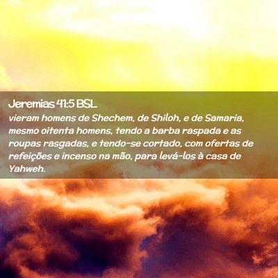 Picture 02 - Jeremias 41:5 BSL - vieram homens de Shechem, de Shiloh, e de - Bible Verse Picture