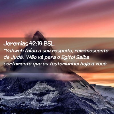 Picture 02 - Jeremias 42:19 BSL - “Yahweh falou a seu respeito, remanescente de - Bible Verse Picture