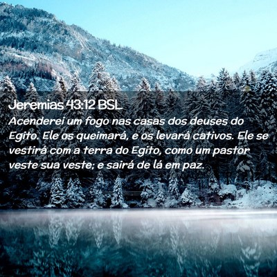Picture 02 - Jeremias 43:12 BSL - Acenderei um fogo nas casas dos deuses do Egito. - Bible Verse Picture